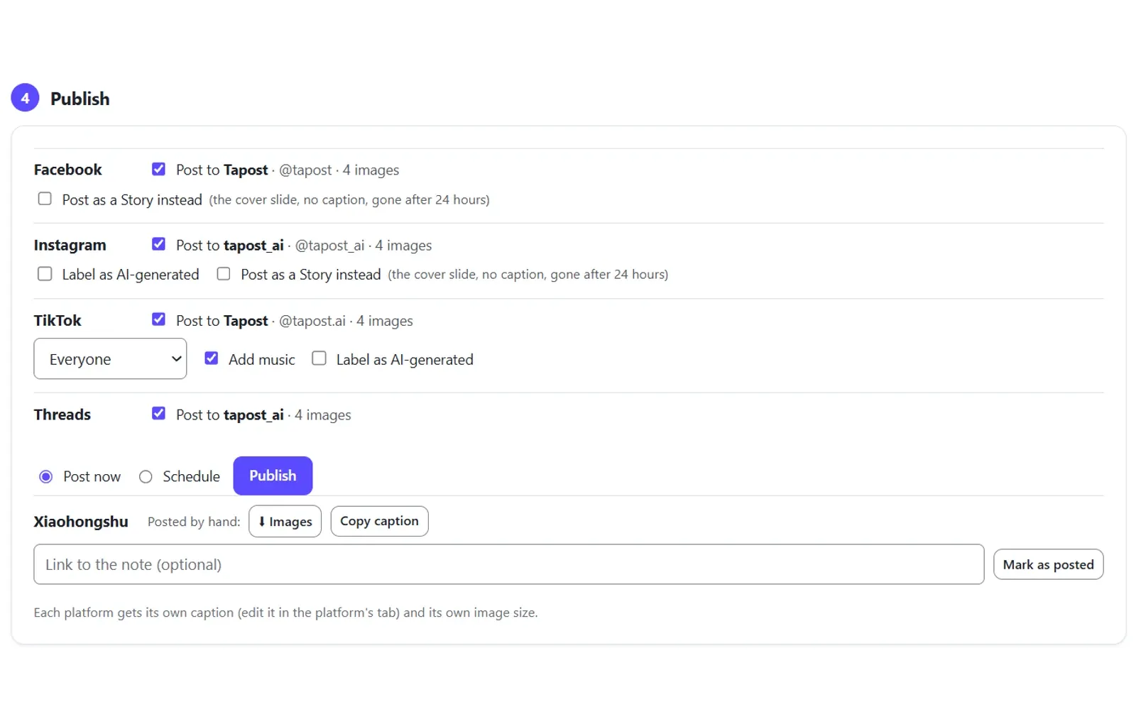 Tapost’s Publish step: Facebook, Instagram, TikTok and Threads ticked, with Story, AI-label, TikTok visibility and Add music options, Post now or Schedule beside the Publish button, and a Xiaohongshu row with Images, Copy caption and Mark as posted